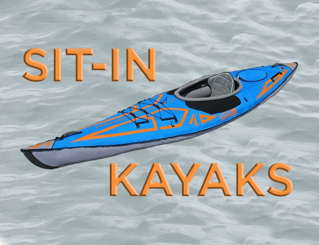 Sit-in vs Sit-on-top Kayaks - Pros and Cons