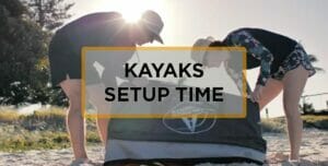 kayaks setup time